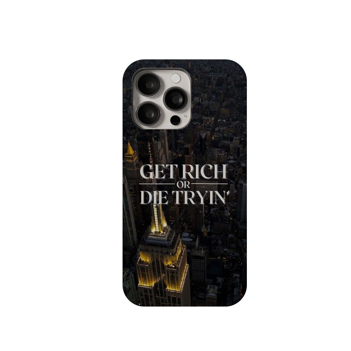 Phone case with 'Get Rich or Die Tryin'' text and cityscape design on a white background